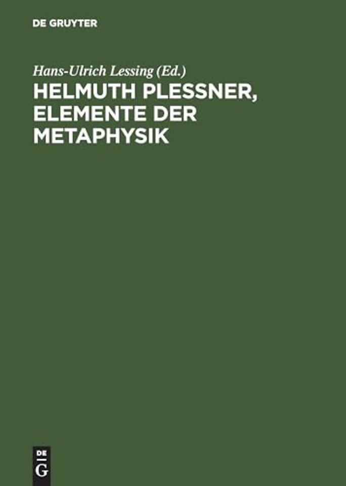 Helmuth Plessner, Elemente der Metaphysik – Eine Vorlesung aus dem Wintersemester 1931/32