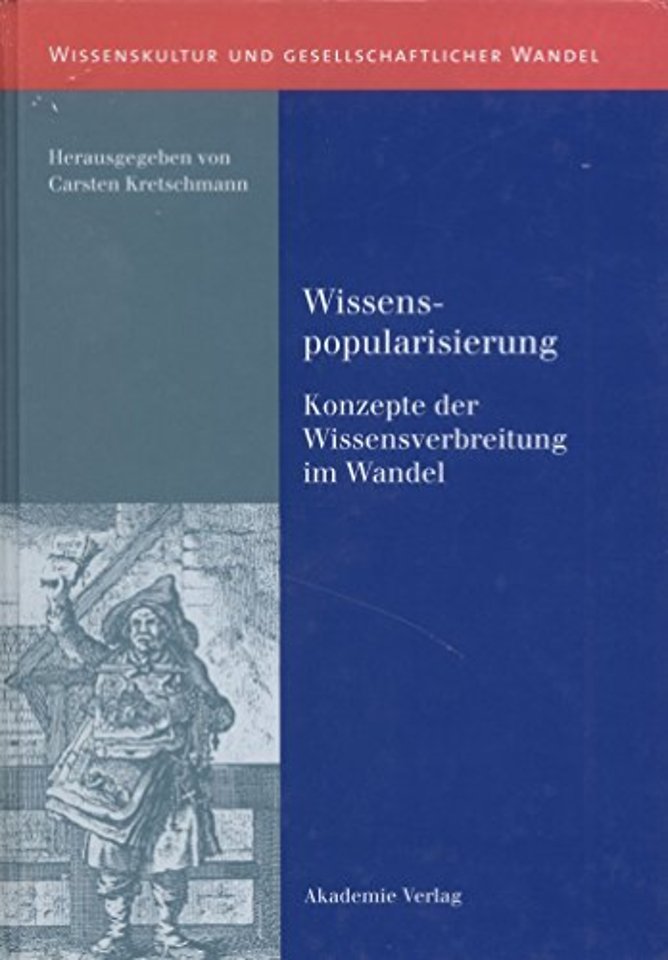 Wissenspopularisierung – Konzepte der Wissensverbreitung im Wandel