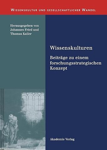 Wissenskulturen – Beiträge zu einem forschungsstrategischen Konzept