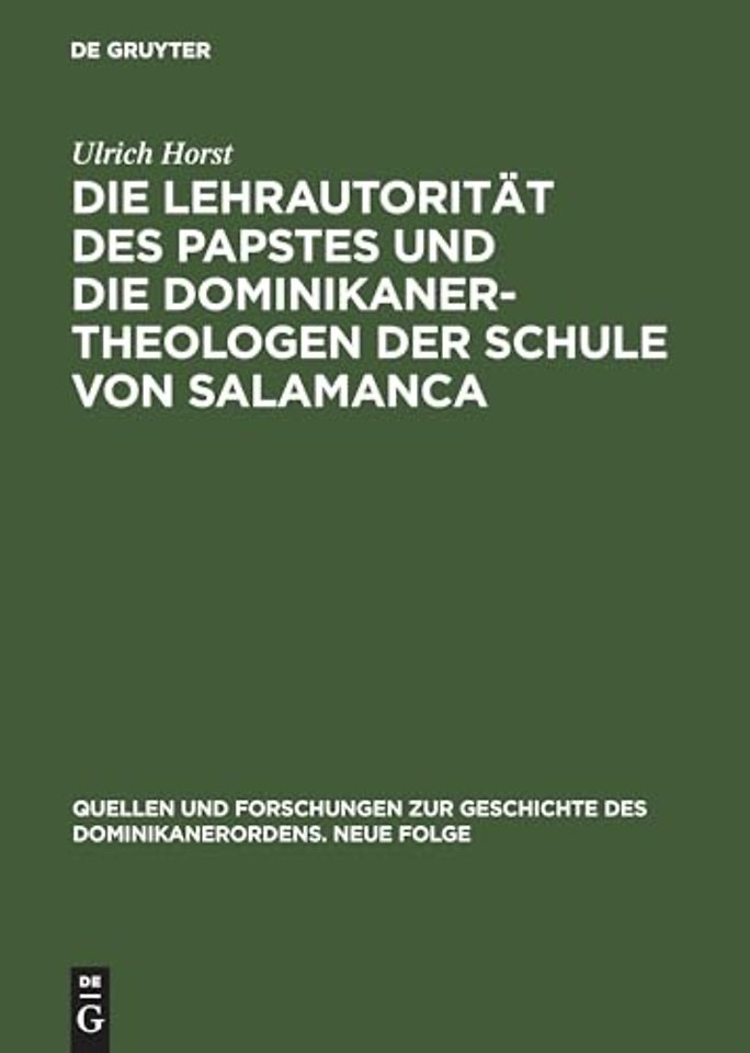 Die Lehrautorität des Papstes und die Dominikanertheologen der Schule von Salamanca