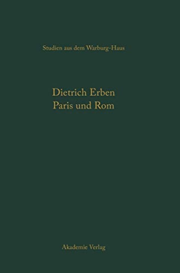 Paris und Rom – Die staatlich gelenkten Kunstbeziehungen unter Ludwig XIV.