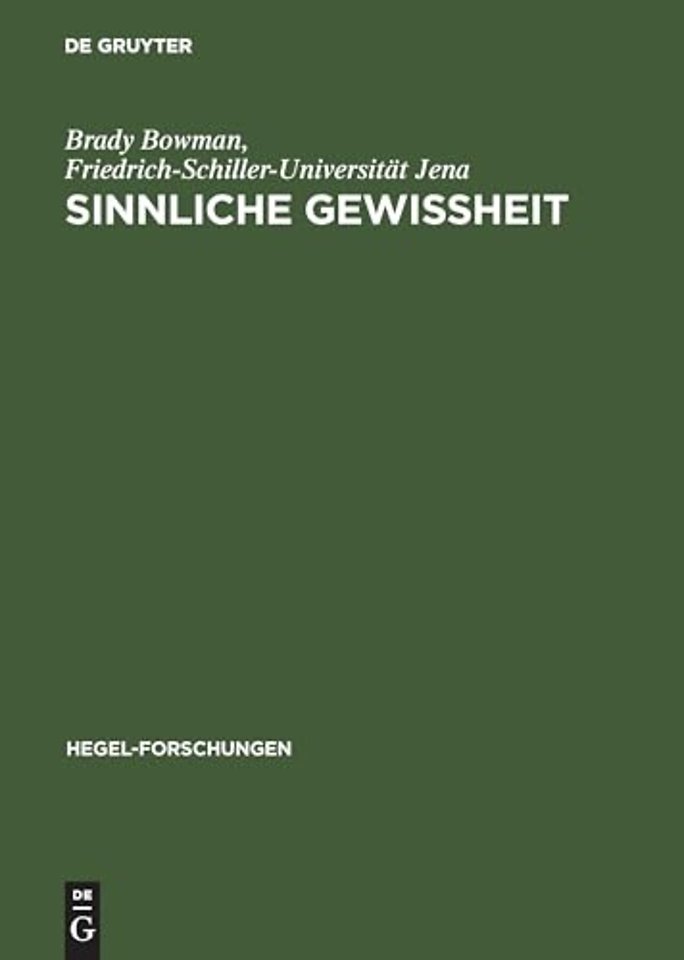 Sinnliche Gewiβheit – Zur systematischen Vorgeschichte eines Problems des deutschen Idealismus
