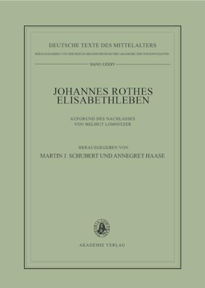 Johannes Rothes Elisabethleben – Aufgrund des Nachlasses von Helmut Lomnitzer