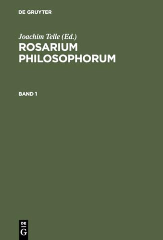 Rosarium philosophorum – Ein alchemisches Florilegium des Spätmittelalters. Faksimile der illustrierten Erstausgabe, Frankfurt 1550