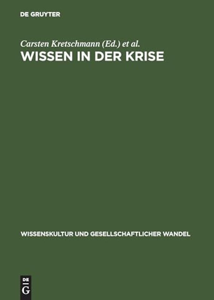 Wissen in der Krise – Institutionen des Wissens im gesellschaftlichen Wandel