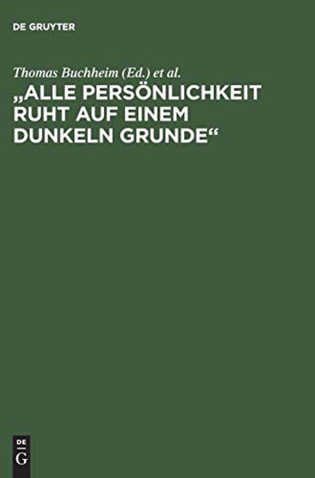 "Alle Persönlichkeit ruht auf einem dunkeln Grun – Schellings Philosophie der Personalität