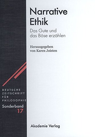 Narrative Ethik – Das Gute und das Böse erzählen