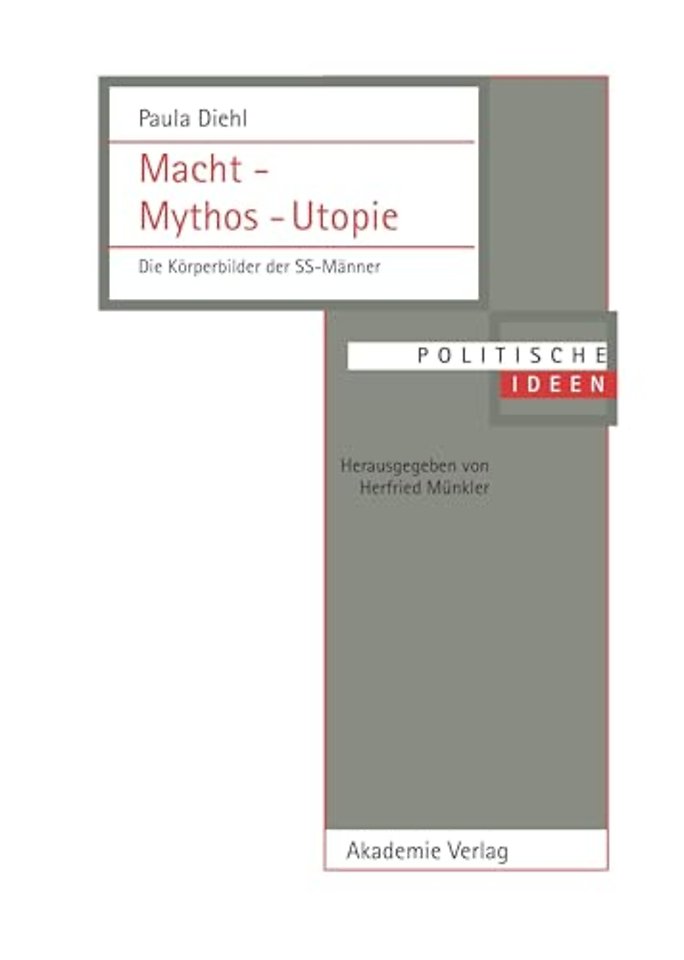 Macht – Mythos – Utopie – Die Körperbilder der SS–Männer
