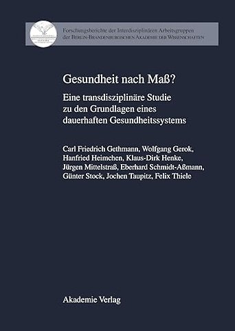Gesundheit nach Maβ? – Eine transdisziplinäre Studie zu den Grundlagen eines dauerhaften Gesundheitssystems