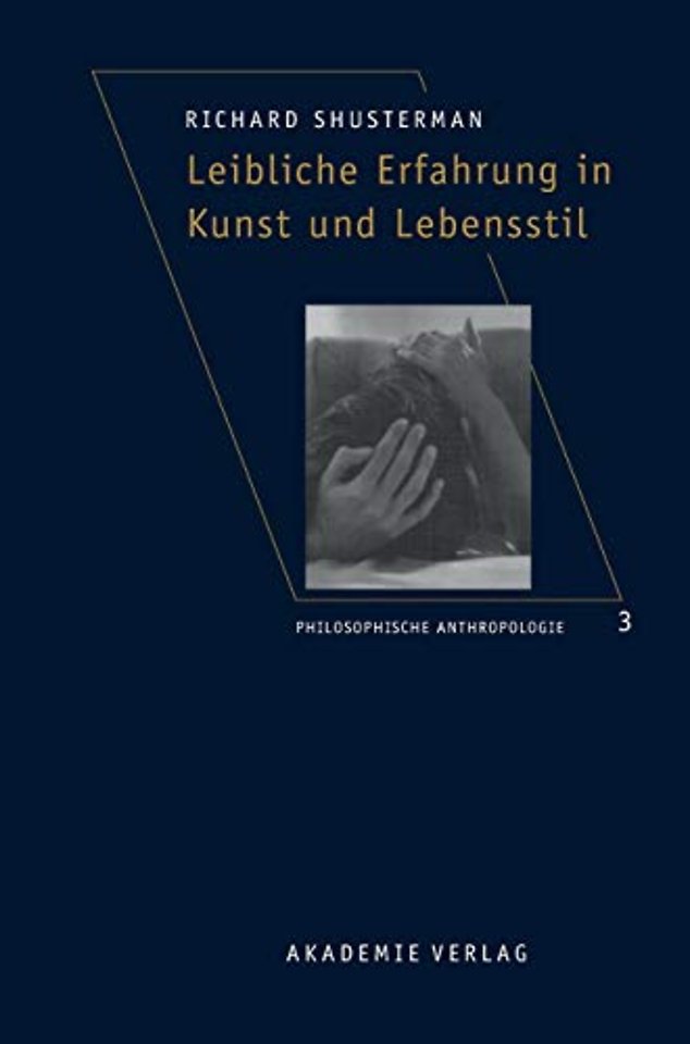 Leibliche Erfahrung in Kunst und Lebensstil – Aus dem Amerikanischen übersetzt von Robin Celikates, Heidi Salaverria u. a.