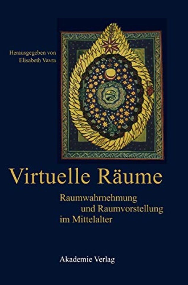 Virtuelle Räume – Raumwahrnehmung und Raumvorstellung im Mittelalter. Akten des 10. Symposiums des Mediävistenverbandes, Krems, 24.–26