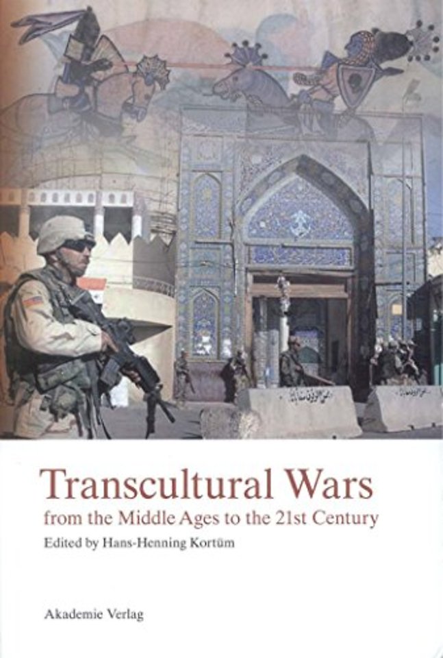 Transcultural Wars – from the Middle Ages to the 21st Century
