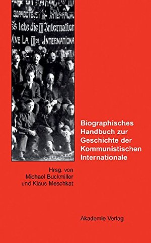 Biographisches Handbuch zur Geschichte der Kommu – Ein deutsch–russisches Forschungsprojekt