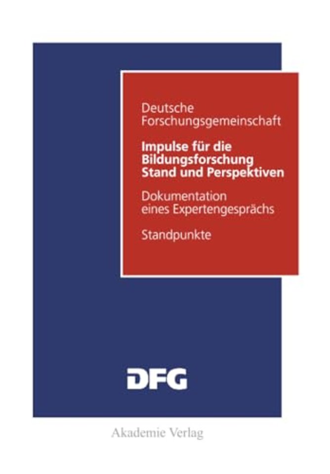 Impulse für die Bildungsforschung – Stand und Perspektiven / Dokumentation eines Expertengesprächs