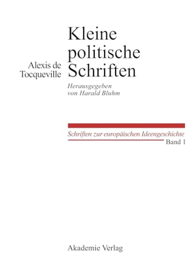 Kleine Politische Schriften – Herausgegeben von Harald Bluhm
