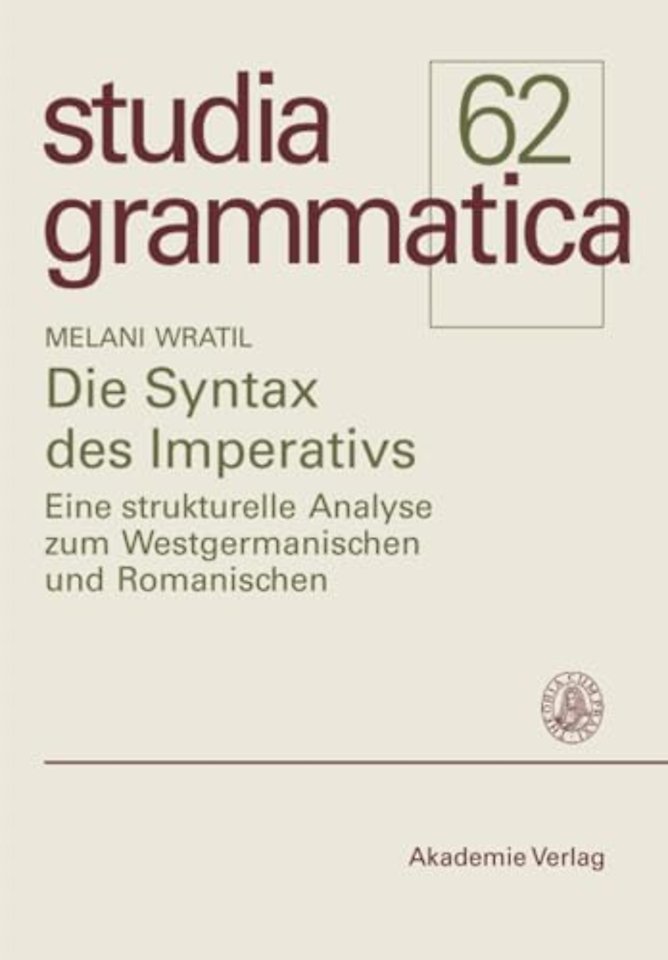 Die Syntax des Imperativs – Eine strukturelle Analyse zum Westgermanischen und Romanischen