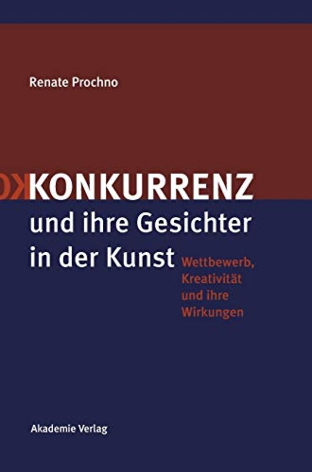Konkurrenz und ihre Gesichter in der Kunst – Wettbewerb, Kreativität und ihre Wirkungen