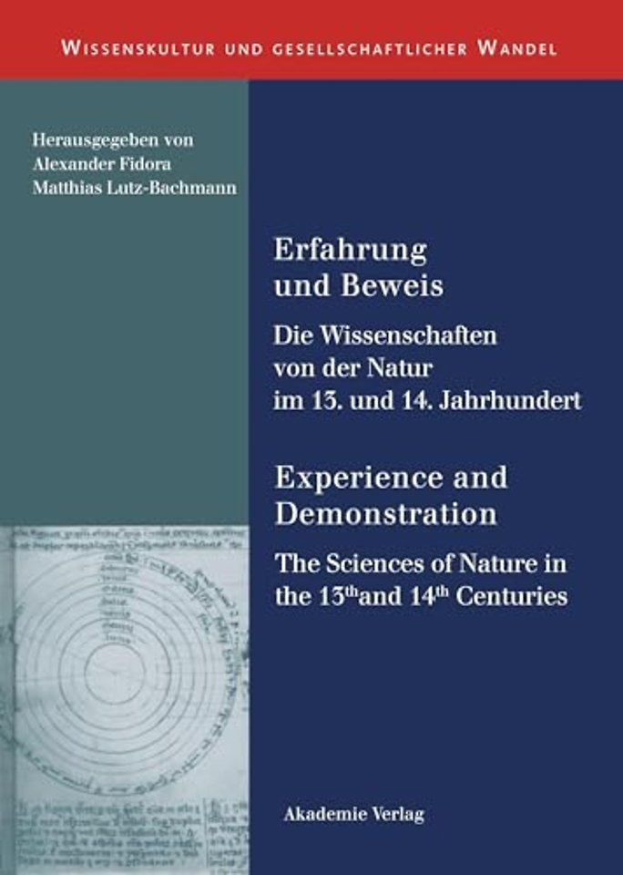 Erfahrung und Beweis. Die Wissenschaften von der – Experience and Demonstration. The Sciences of Nature in the 13th and 14th Centuries