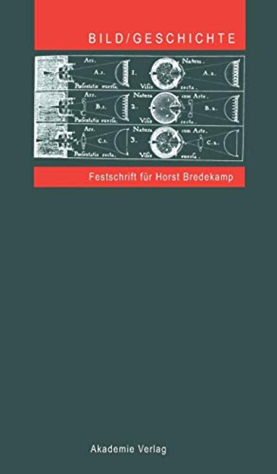 BILD/GESCHICHTE – Festschrift für Horst Bredekamp