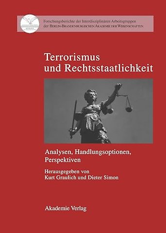 Terrorismus und Rechtsstaatlichkeit – Analysen, Handlungsoptionen, Perspektiven