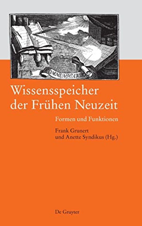 Wissensspeicher der Frühen Neuzeit – Formen und Funktionen