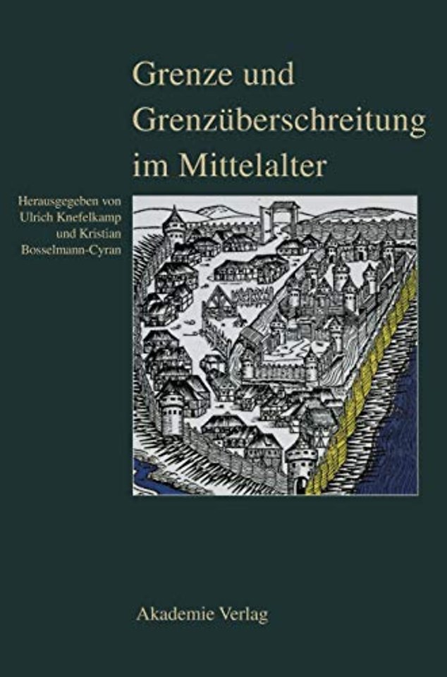 Grenze Und Grenzuberschreitung Im Mittelalter