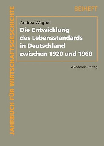 Die Entwicklung des Lebensstandards in Deutschland zwischen 1920 und 1960