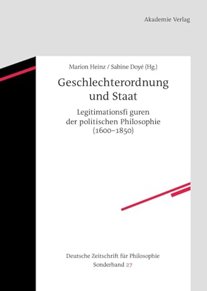 Geschlechterordnung und Staat – Legitimationsfiguren der politischen Philosophie (1600–1850)