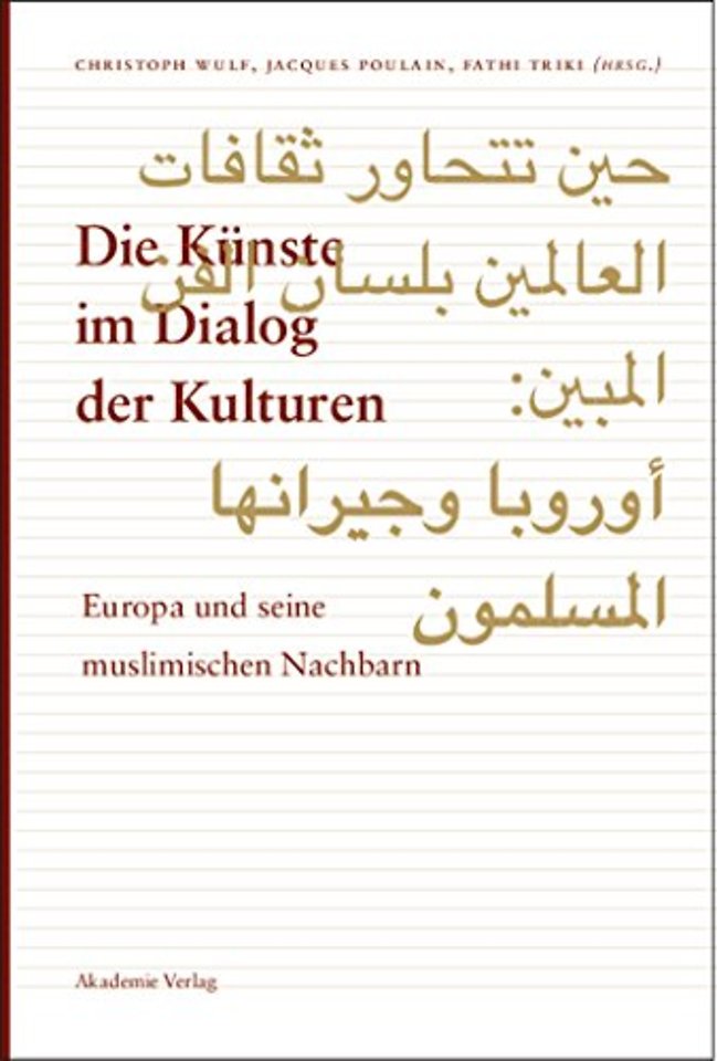Die Künste im Dialog der Kulturen – Europa und seine muslimischen Nachbarn