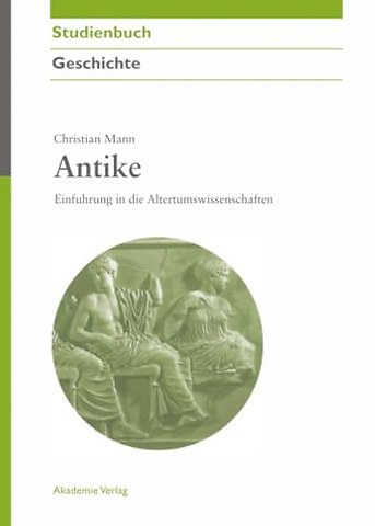 Antike – Einführung in die Altertumswissenschaften