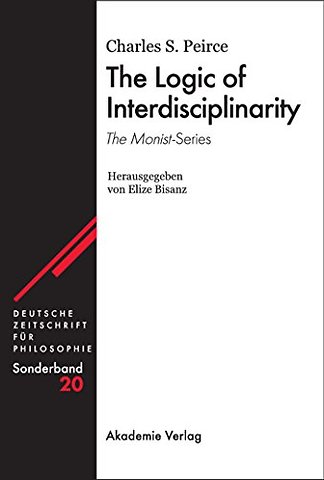 The Logic of Interdisciplinarity. 'The Monist'-Series