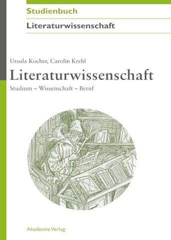 Literaturwissenschaft – Studium – Wissenschaft – Beruf