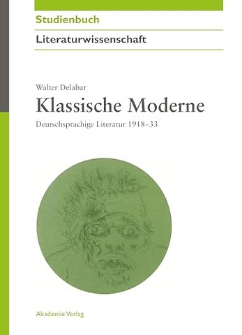 Klassische Moderne – Deutschsprachige Literatur 1918–33