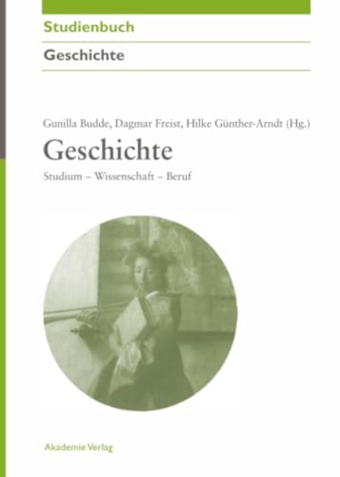 Geschichte – Studium – Wissenschaft – Beruf