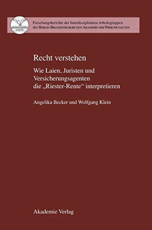 Recht verstehen – Wie Laien, Juristen und Versicherungsagenten die "Riester–Rente" interpretieren