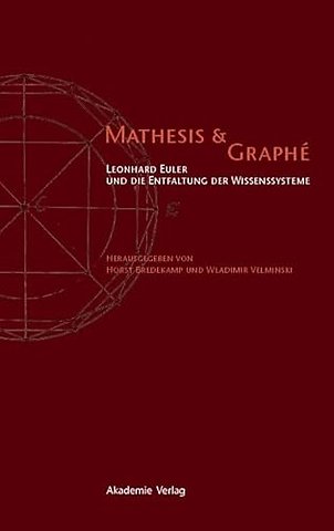 Mathesis & Graphe – Leonhard Euler und die Entfaltung der Wissensysteme