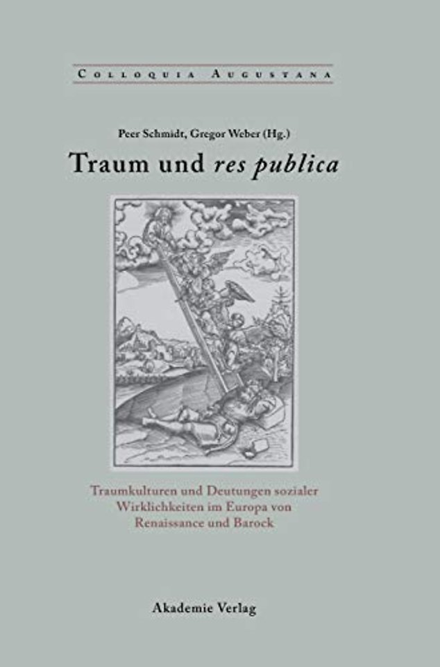 Traum und res publica – Traumkulturen und Deutungen sozialer Wirklichkeiten im Europa von Renaissance und Barock