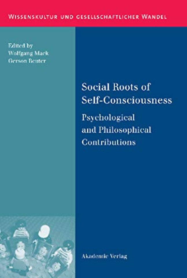Social Roots of Self–Consciousness – Psychological and Philosophical Contributions
