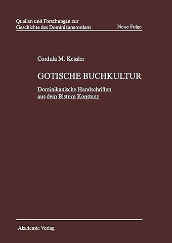 Gotische Buchkultur – Dominikanische Handschriften aus dem Bistum Konstanz