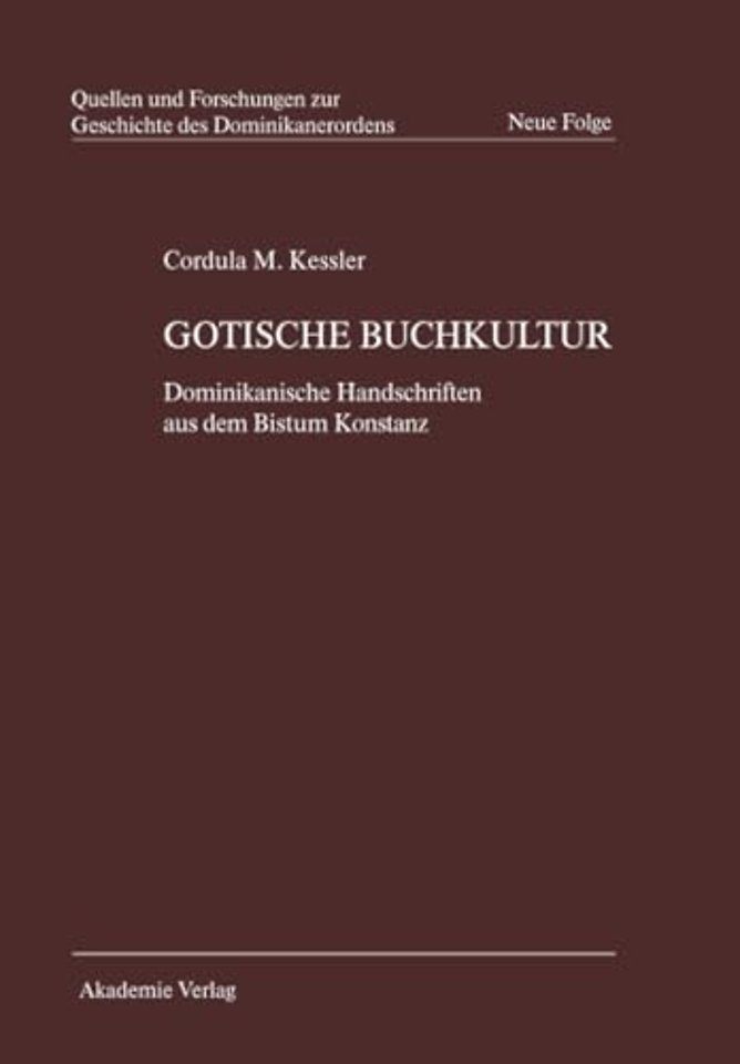 Gotische Buchkultur – Dominikanische Handschriften aus dem Bistum Konstanz