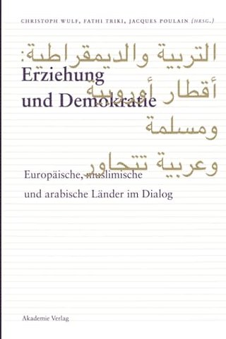 Erziehung und Demokratie – Europäische, muslimisch und arabische Länder im Dialog