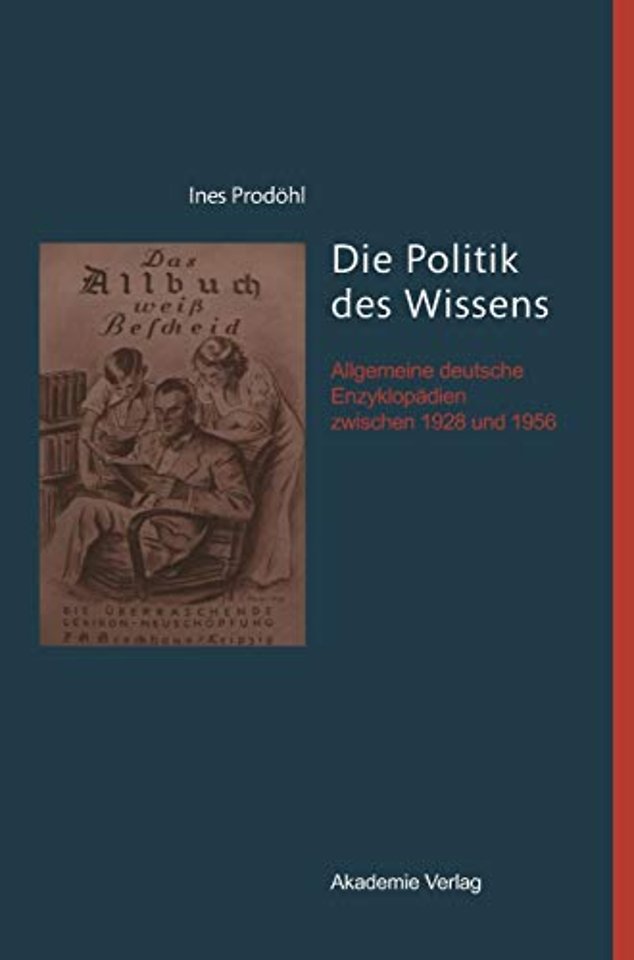 Die Politik des Wissens – Allgemeine deutsche Enzyklopädien zwischen 1928 und 1956