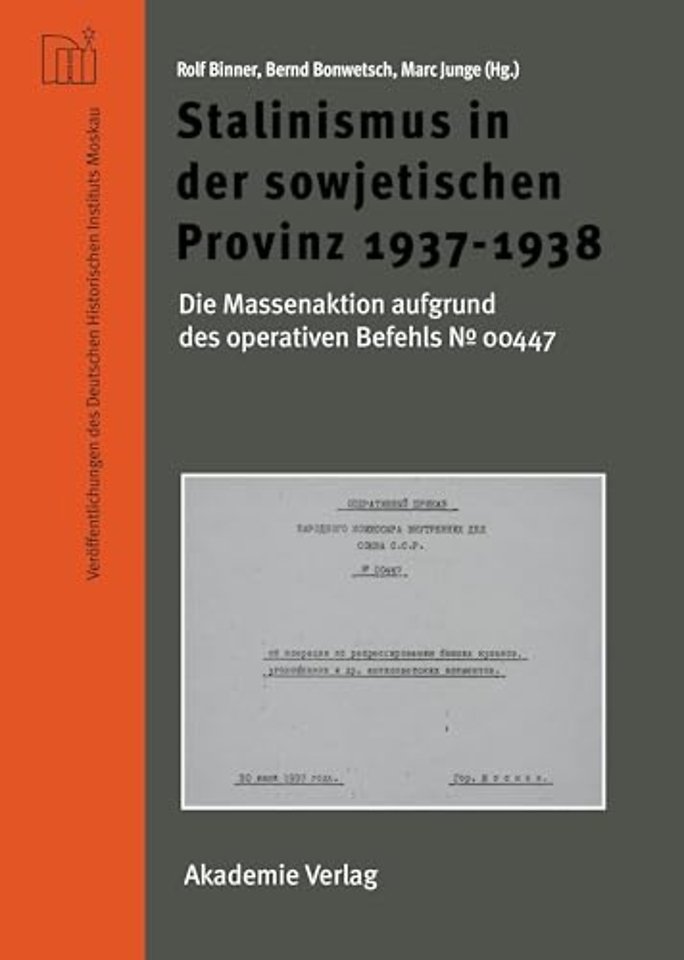 Stalinismus in der sowjetischen Provinz 1937–193 – Die Massenaktion aufgrund des operativen Befehls Nr. 00447