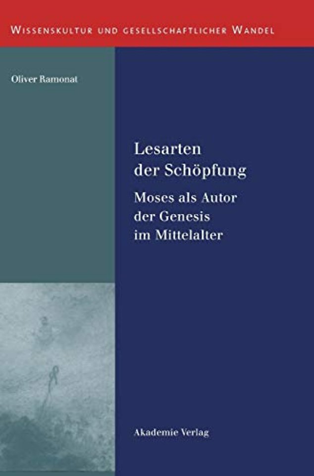 Lesarten der Schöpfung – Moses als Autor der Genesis im Mittelalter