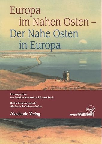 Europa im Nahen Osten – Der Nahe Osten in Europa