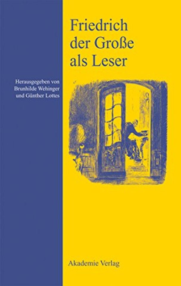 Friedrich der Groβe als Leser