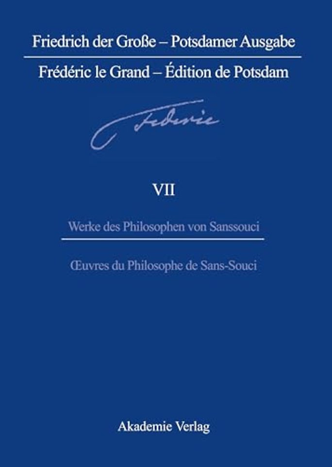 Werke des Philosophen von Sanssouci / Oeuvres du Philosophe de Sans–Souci