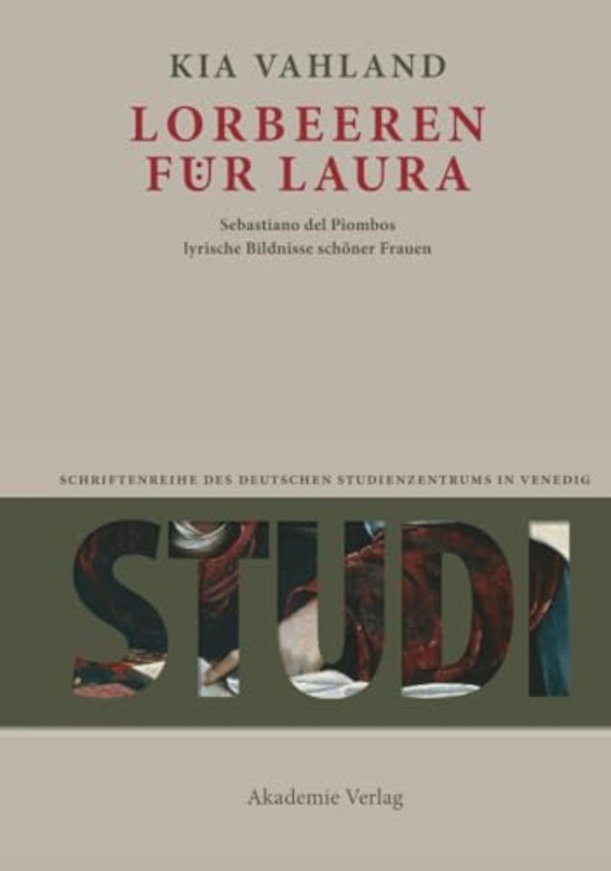 Lorbeeren für Laura – Sebastiano del Piombos lyrische Bildnisse schöner Frauen