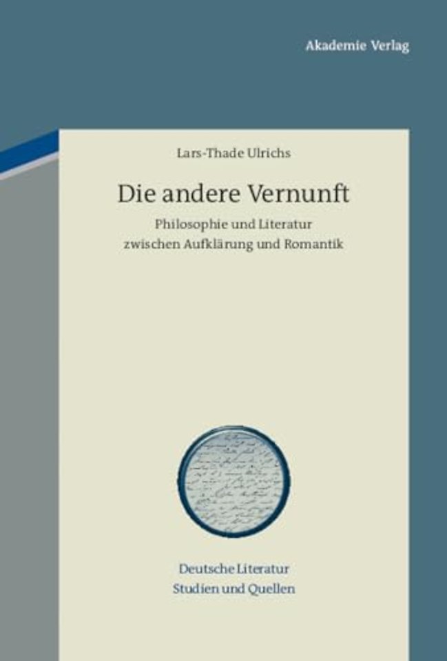 Die andere Vernunft – Philosophie und Literatur zwischen Aufklärung und Romantik
