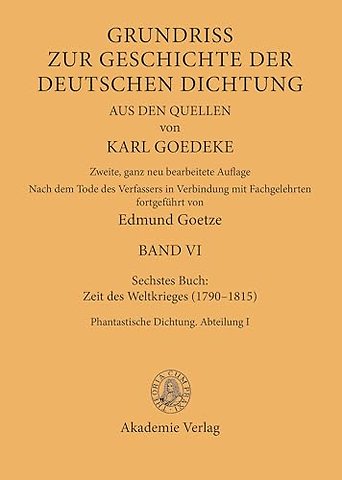 Siebentes Buch: Zeit des Weltkrieges (1790–1815) – Phantastische Dichtung. Abteilung I